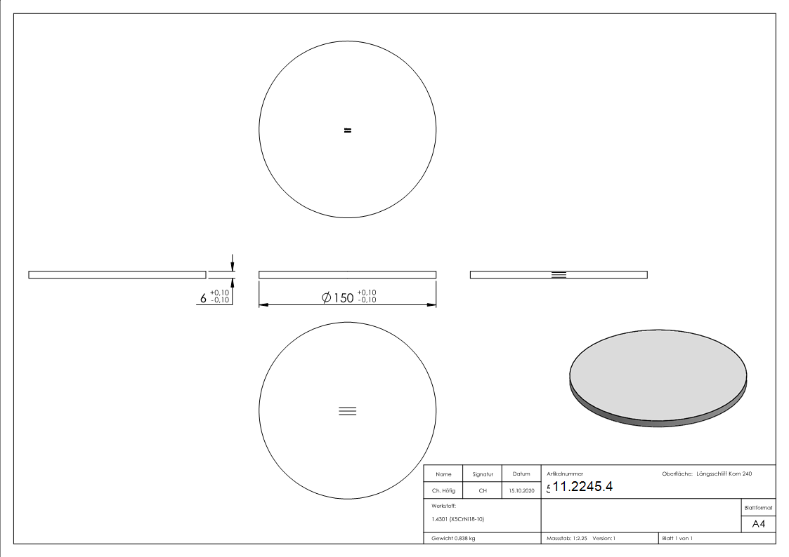Ronde - Masse- Ø 150x6 mm - mit Laengsschliff - V2A-11-2245.4